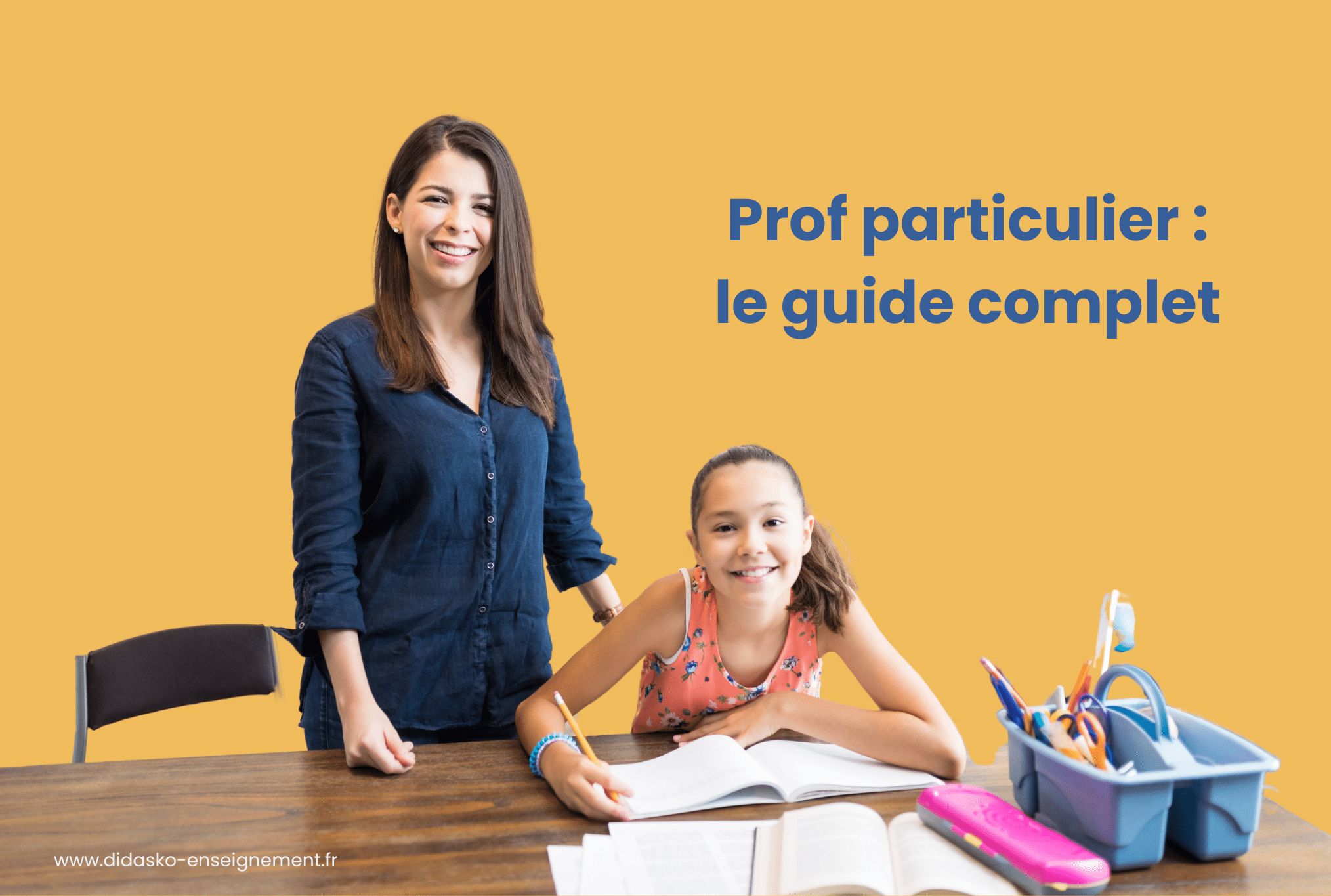 Une élève souriante avec son prof particulier. Nous pouvons voir écrit la phrase : Prof particulier : le guide complet