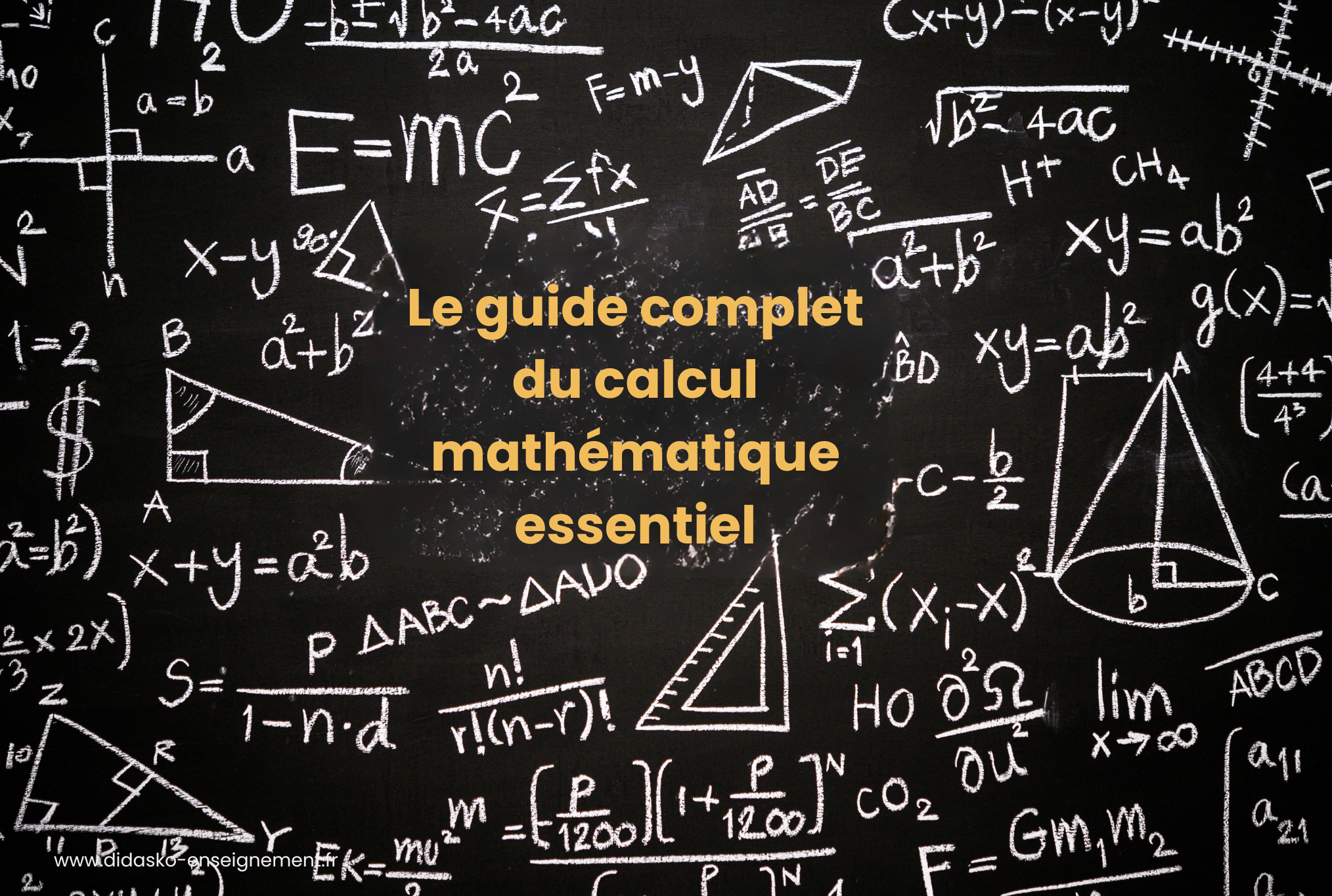 Tableau avec calcul mathématique et la phrase : Le guide complet du calcul mathématique essentiel